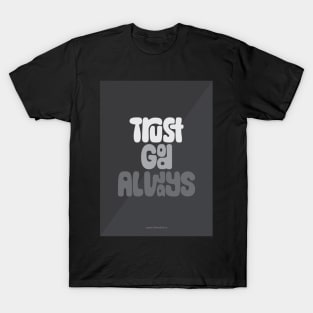 Trust God Always T-Shirt